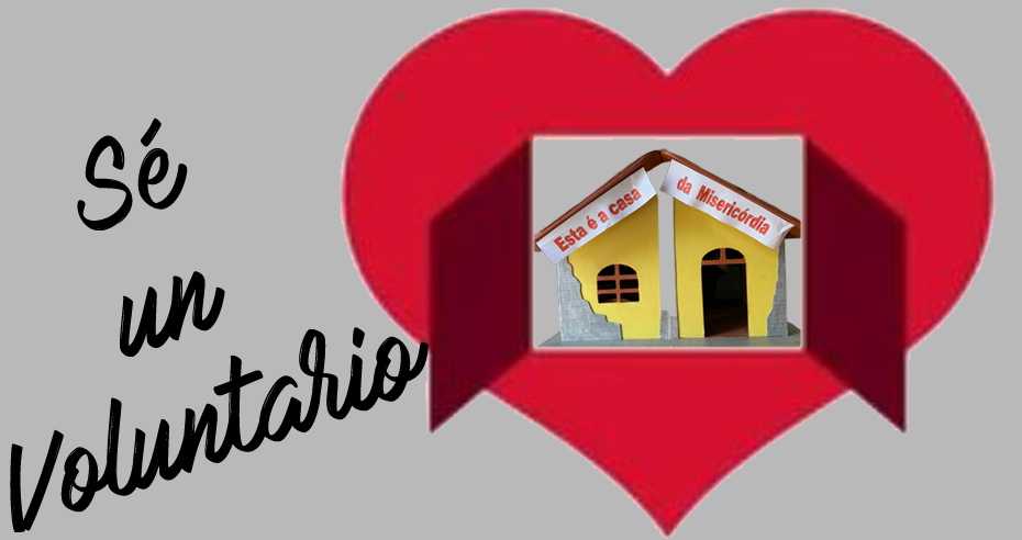 Sé un voluntario. En la foto se puede apreciar un corazón rojo con ventanas abiertas que dejan ver la casa de la Misericordia